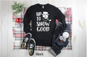Up to Snow Good
